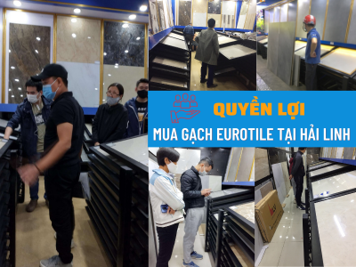 Quyền lợi của khách hàng khi mua gạch Eurotile tại Hải Linh